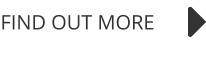 FIND OUT MORE