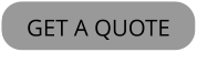 GET A QUOTE